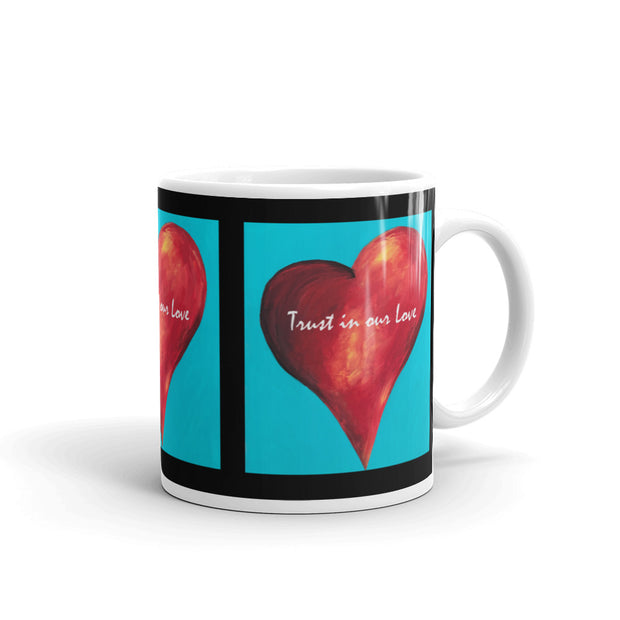 Trust in Our Love (with Black Border) Mug